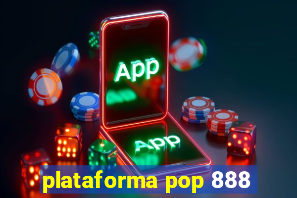 plataforma pop 888